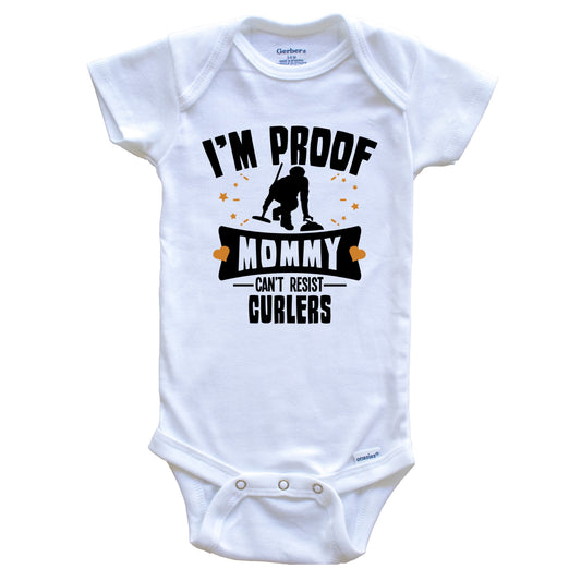 Funny Curling Onesie - I'm Proof Mommy Can't Resist Curlers Baby Bodysuit