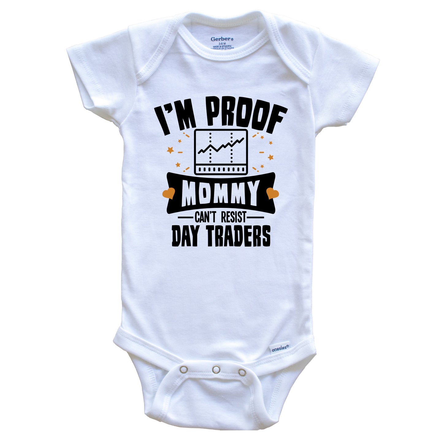 Funny Stocks Onesie - I'm Proof Mommy Can't Resist Day Traders Baby Bodysuit