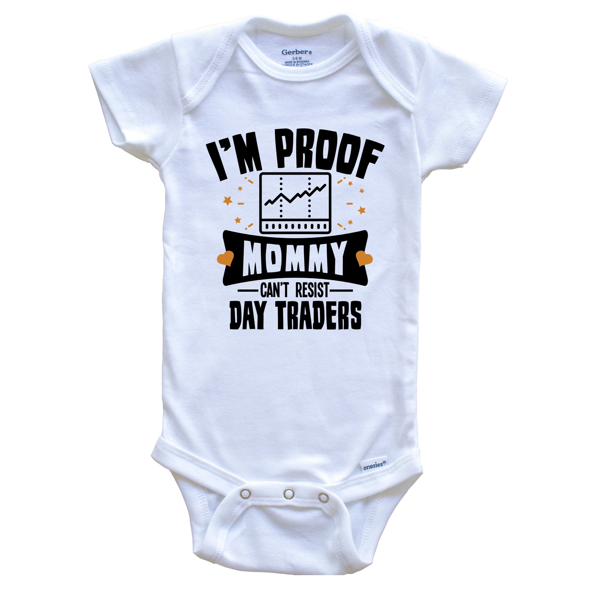 Funny Stocks Onesie - I'm Proof Mommy Can't Resist Day Traders Baby Bodysuit