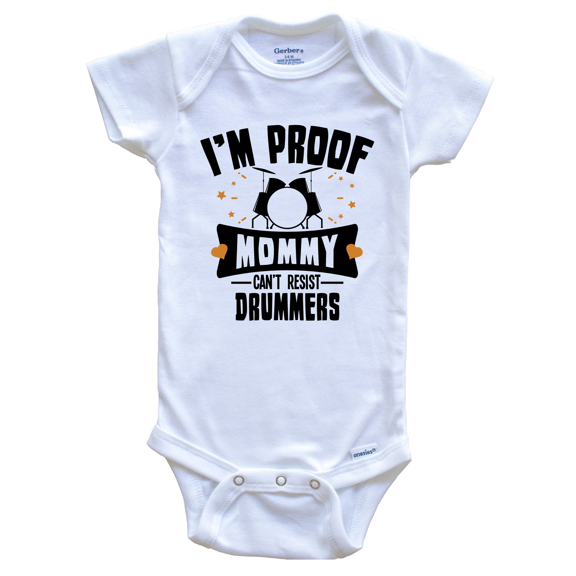 Funny Drums Onesie - I'm Proof Mommy Can't Resist Drummers Baby Bodysuit