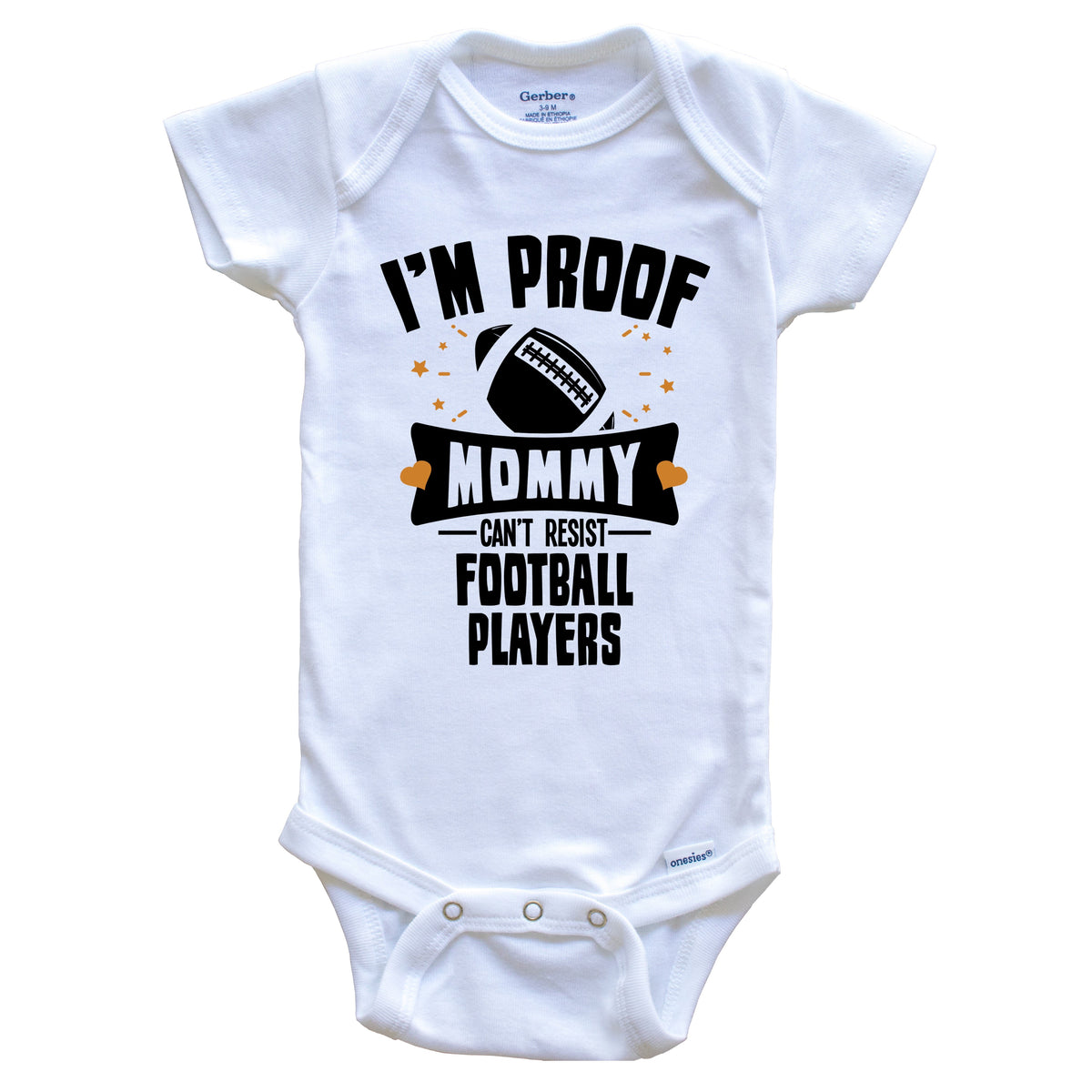 Funny Football Onesie - I'm Proof Mommy Can't Resist Football Players Baby Bodysuit