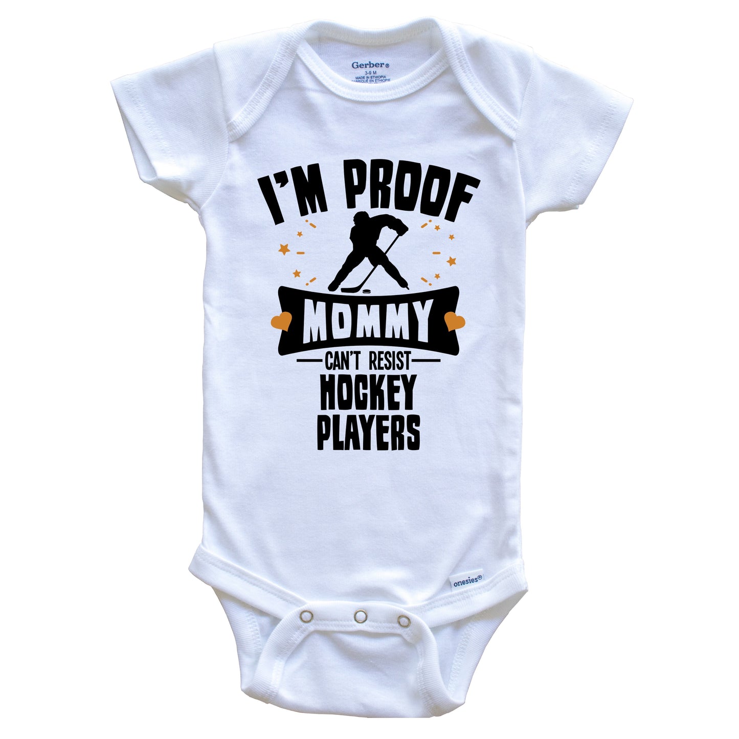 Funny Hockey Onesie - I'm Proof Mommy Can't Resist Hockey Players Baby Bodysuit