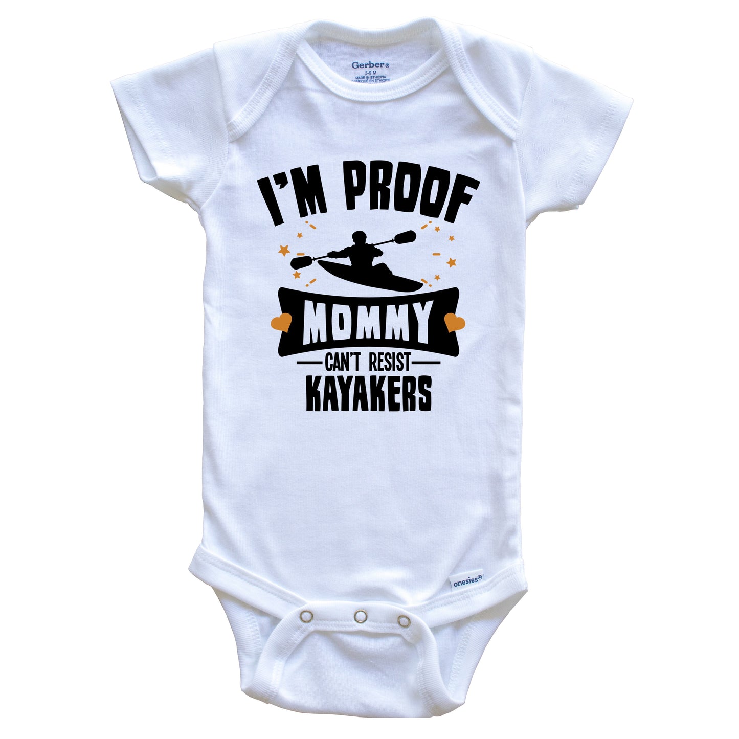 Funny Kayak Onesie - I'm Proof Mommy Can't Resist Kayakers Baby Bodysuit