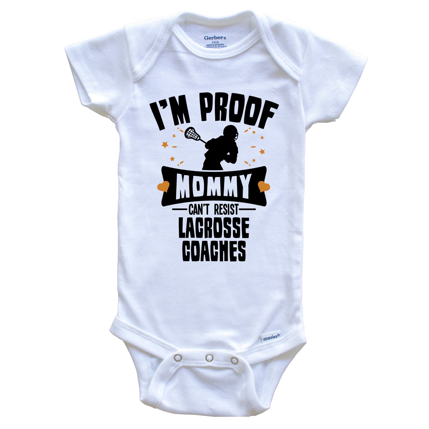 Funny Lacrosse Onesie - I'm Proof Mommy Can't Resist Lacrosse Coaches Baby Bodysuit