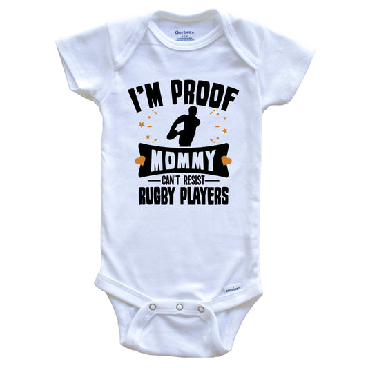 Funny Rugby Onesie - I'm Proof Mommy Can't Resist Rugby Players Baby Bodysuit