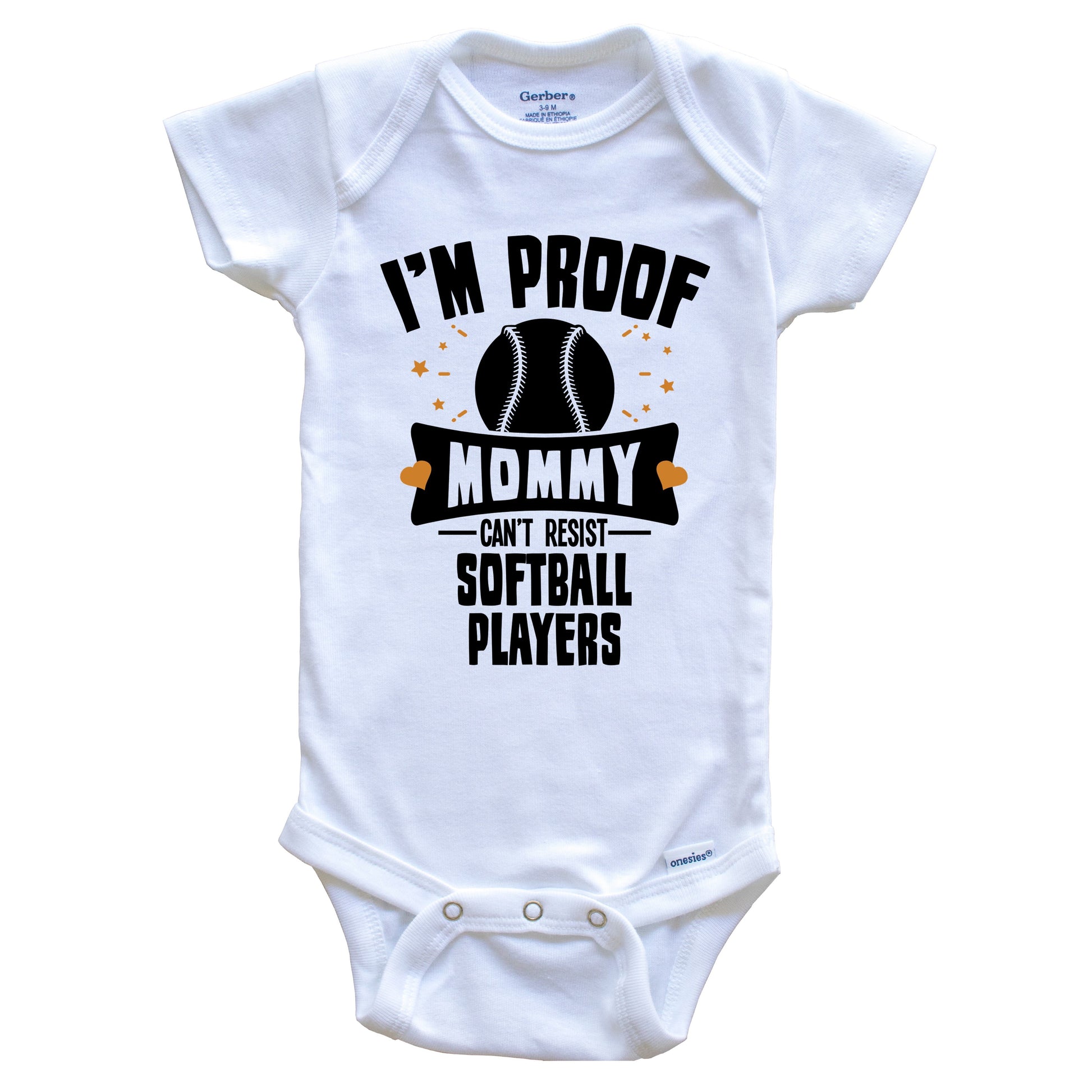 Funny Softball Onesie - I'm Proof Mommy Can't Resist Softball Players Baby Bodysuit