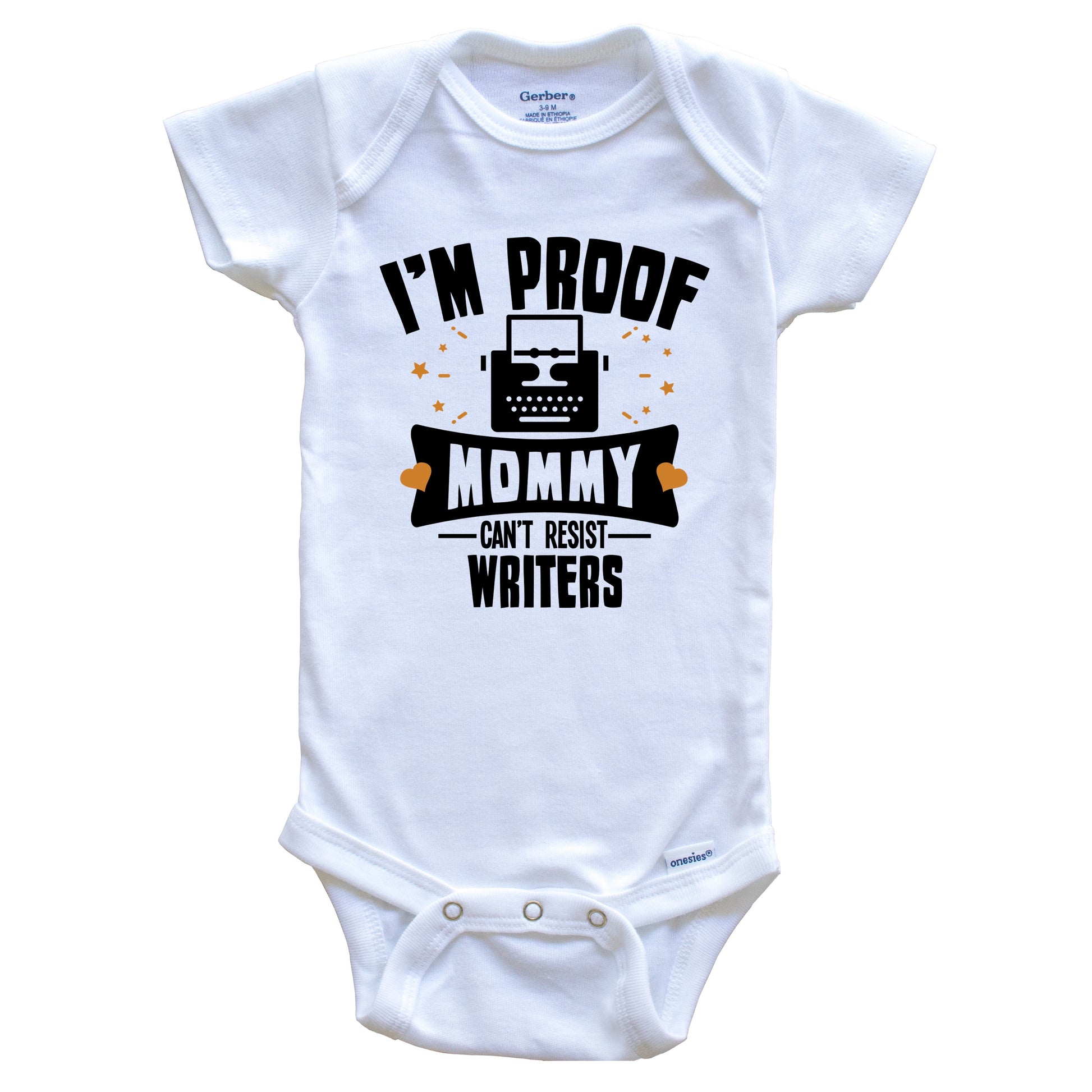 Funny Writer Onesie - I'm Proof Mommy Can't Resist Writers Baby Bodysuit