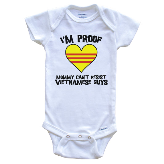 I'm Proof Mommy Can't Resist Vietnamese Guys Vietnam Flag Heart Baby Onesie