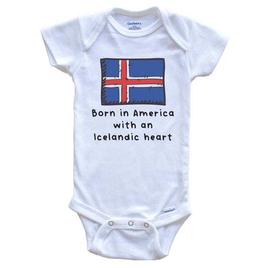 Born In America With An Icelandic Heart Cute Iceland Flag Baby Onesie