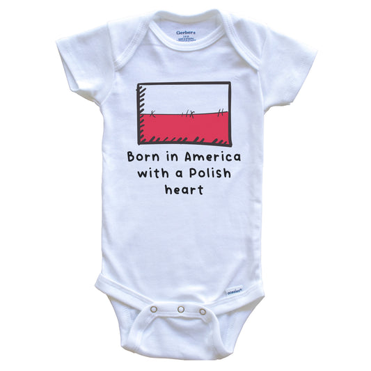 Born In America With A Polish Heart Cute Poland Flag Baby Onesie