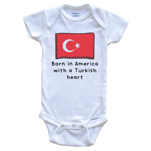 Born In America With A Turkish Heart Cute Turkey Flag Baby Onesie