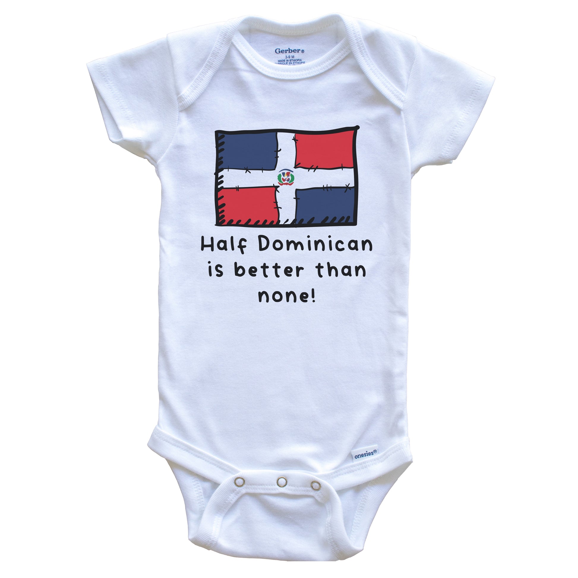 Half Dominican Is Better Than None Dominican Republic Flag Baby Onesie