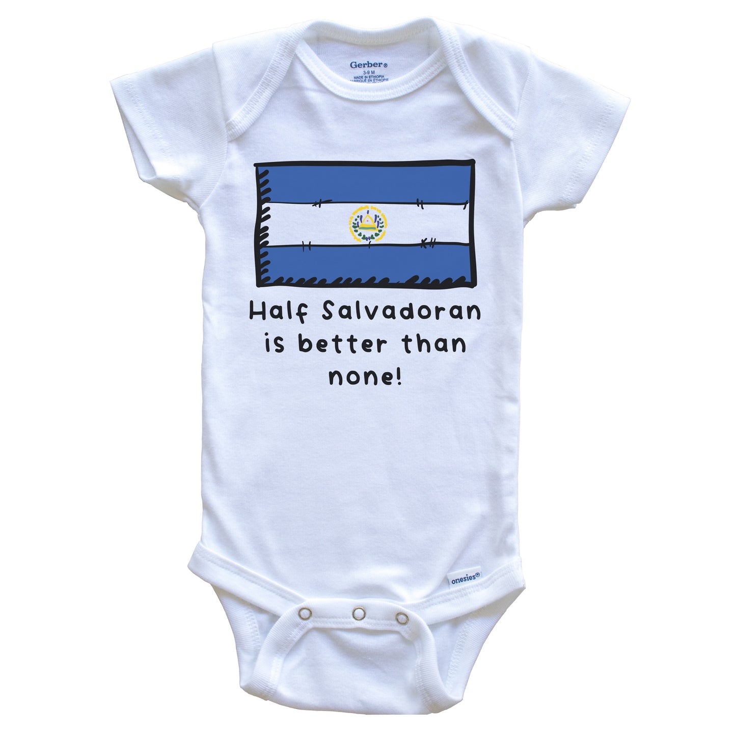 Half Salvadoran Is Better Than None Funny El Salvador Flag Baby Onesie