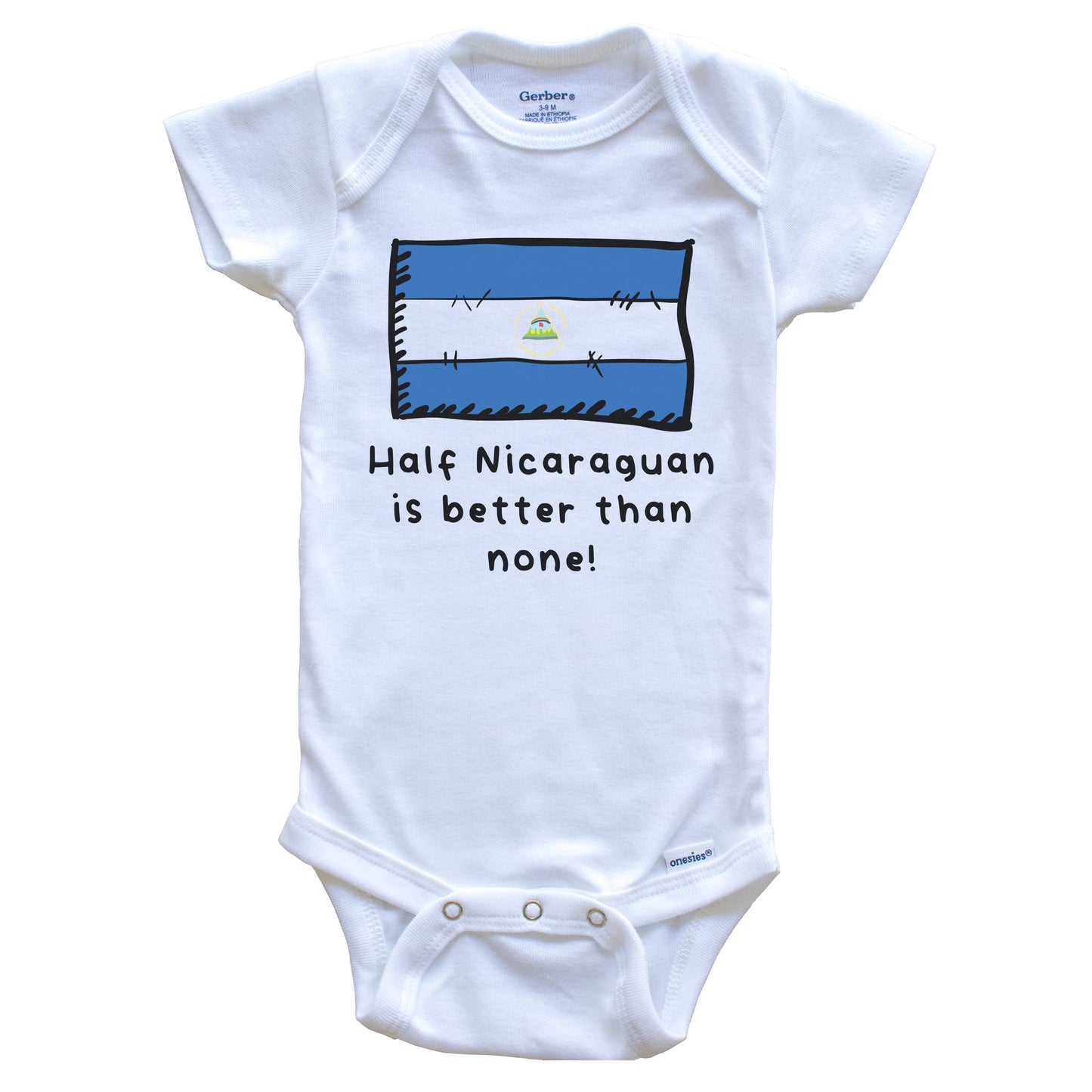 Half Nicaraguan Is Better Than None Funny Nicaragua Flag Baby Onesie