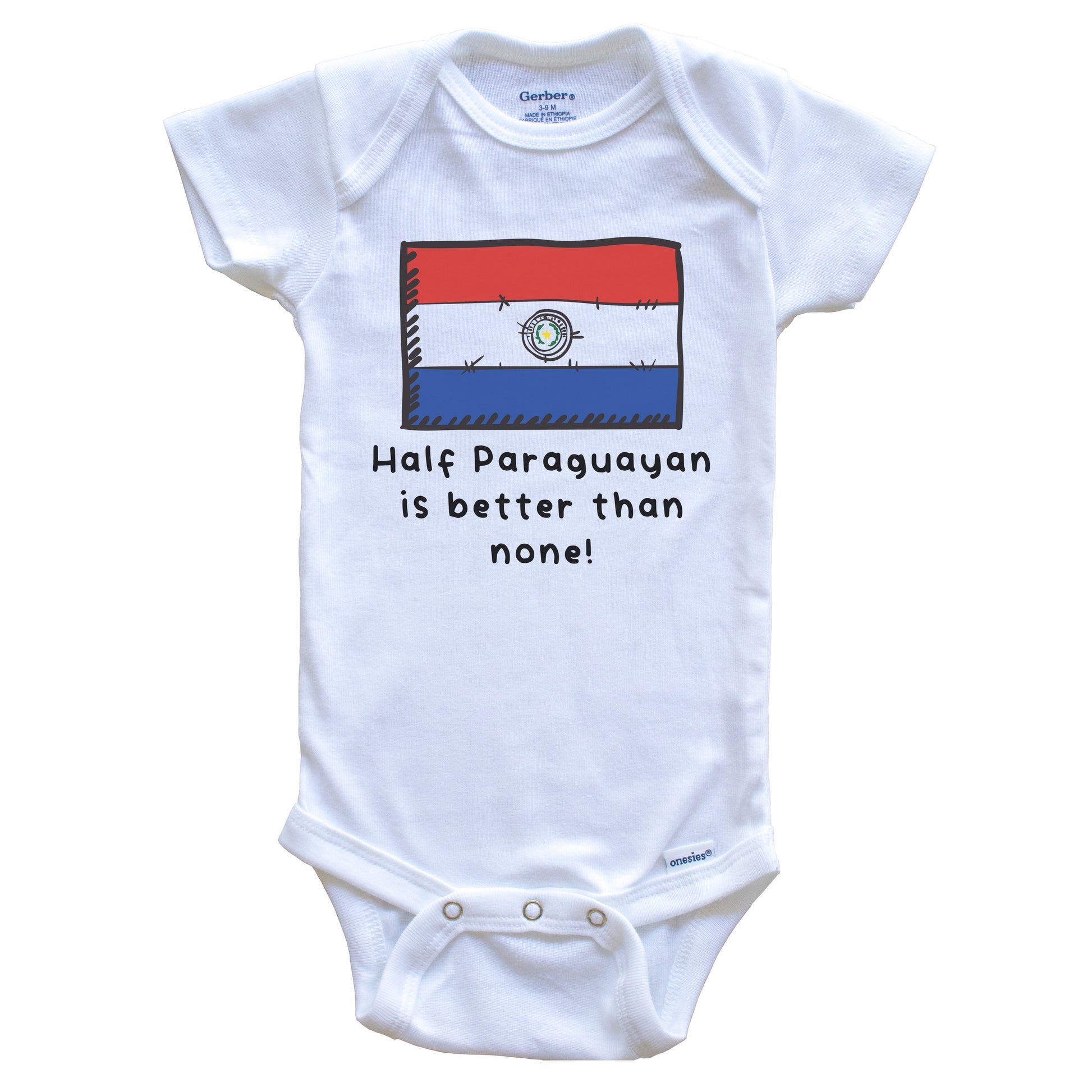 Half Paraguayan Is Better Than None Funny Paraguay Flag Baby Onesie