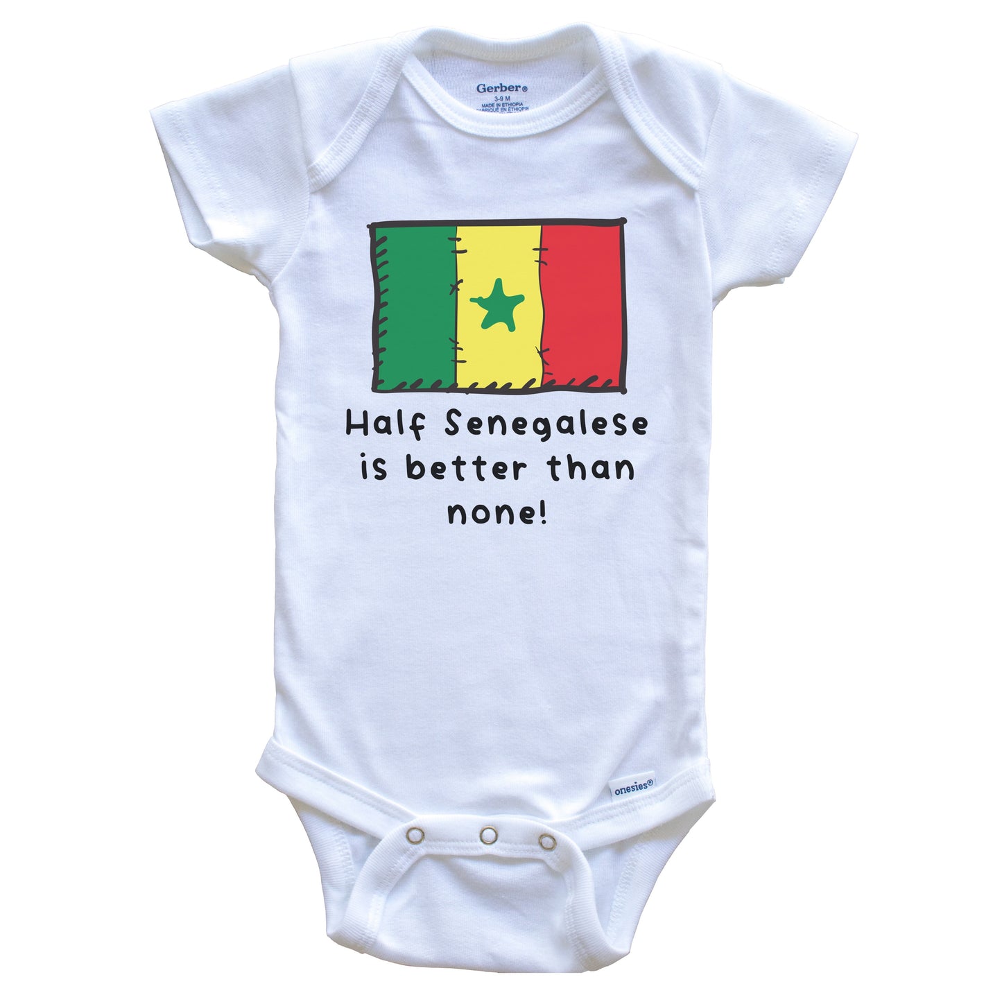 Half Senegalese Is Better Than None Funny Senegal Flag Baby Onesie