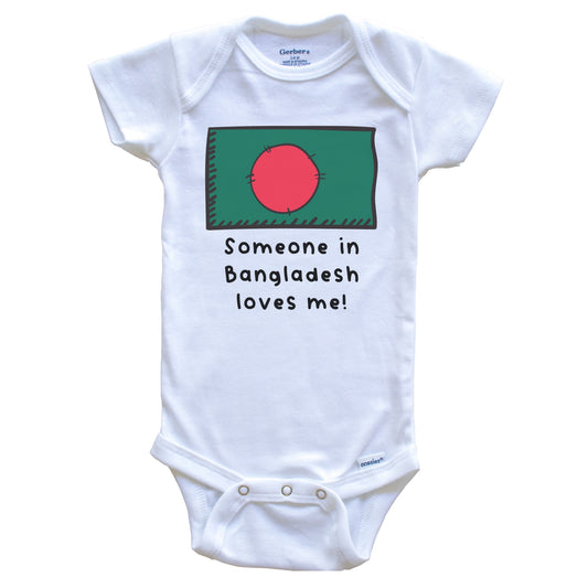 Someone in Bangladesh Loves Me Bangladeshi Flag Baby Onesie