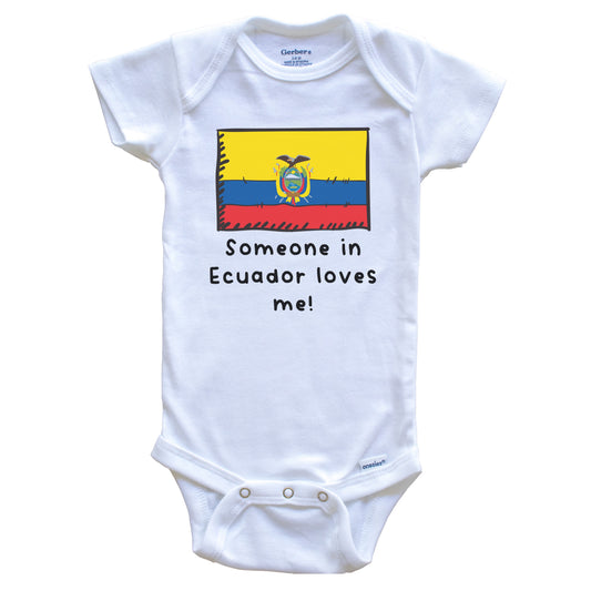 Someone in Ecuador Loves Me Ecuadorian Flag Baby Onesie
