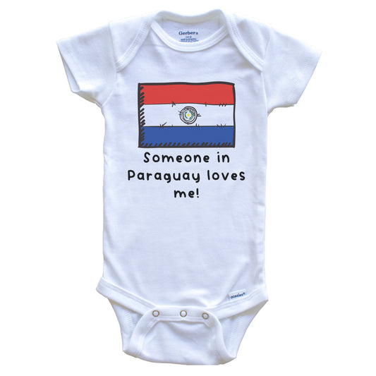 Someone in Paraguay Loves Me Paraguayan Flag Baby Onesie