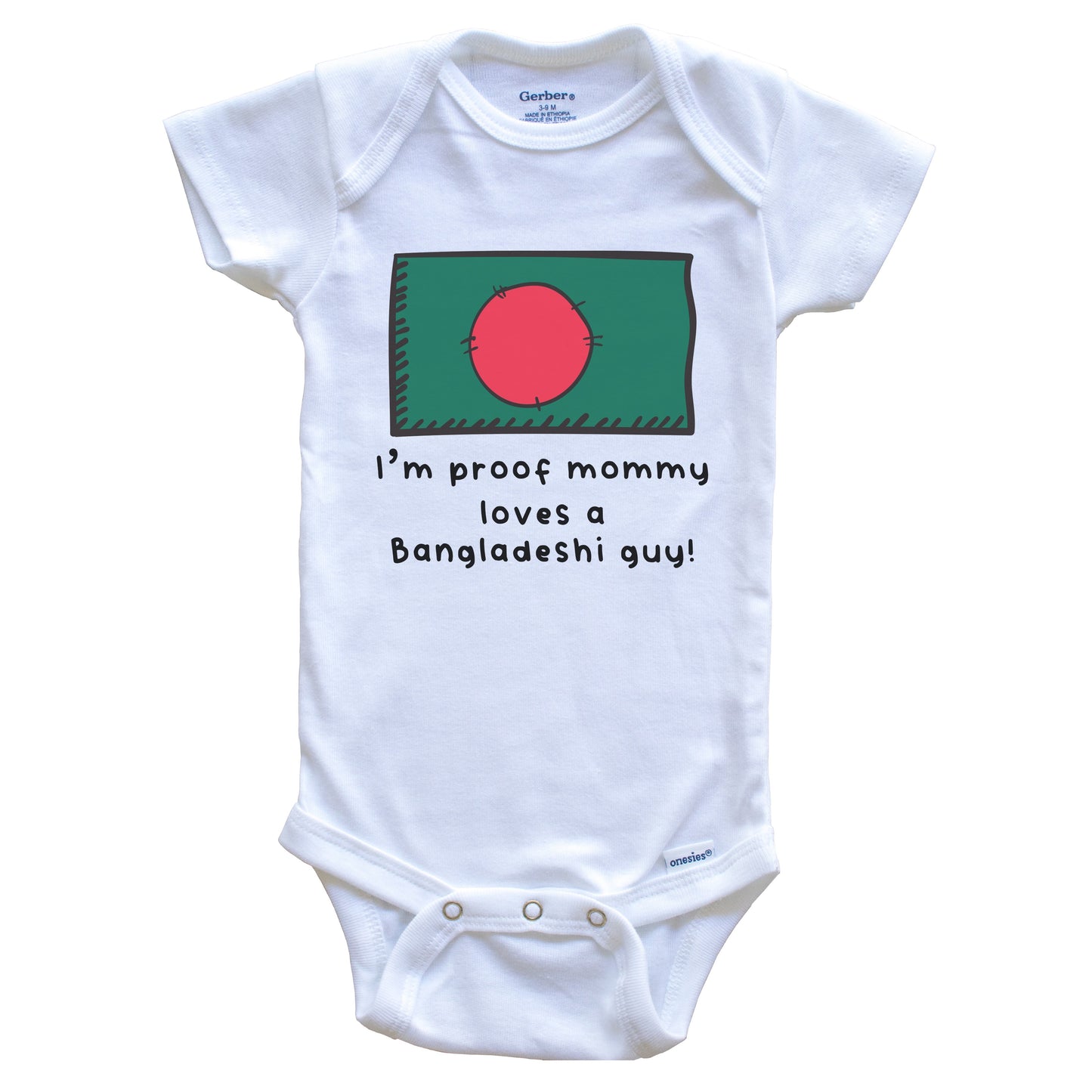 I'm Proof Mommy Loves A Bangladeshi Guy Bangladesh Flag Baby Onesie
