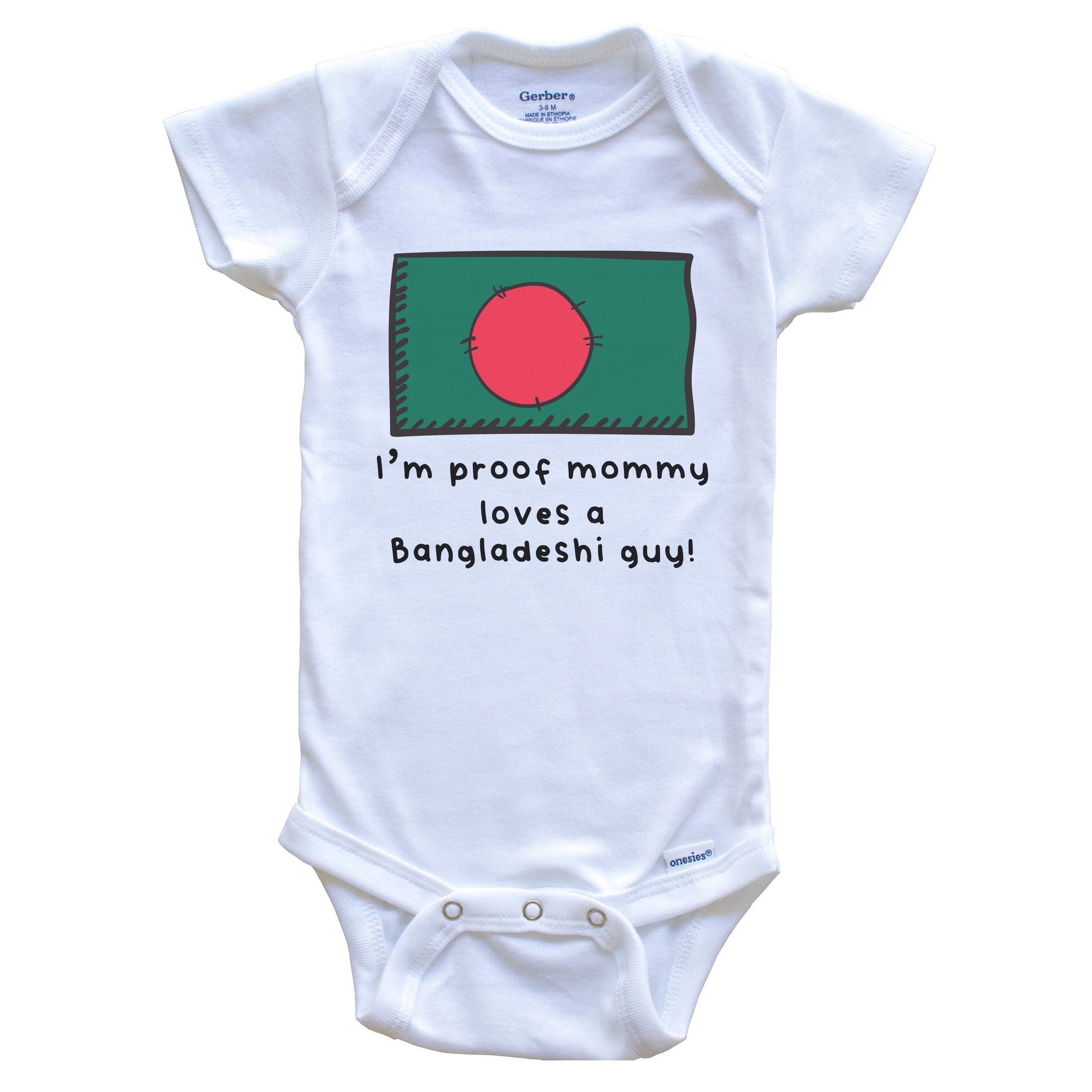 I'm Proof Mommy Loves A Bangladeshi Guy Bangladesh Flag Baby Onesie