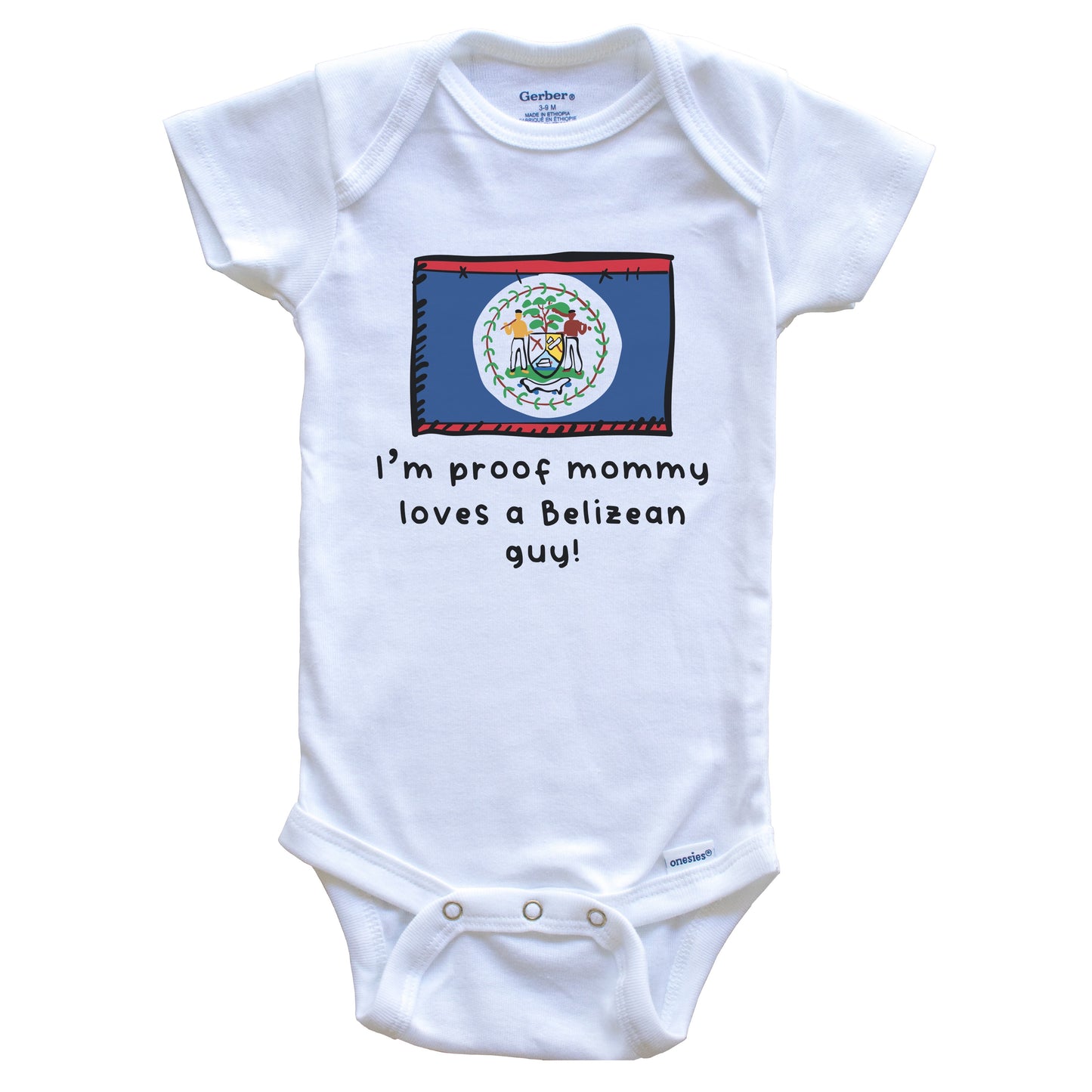 I'm Proof Mommy Loves A Belizean Guy Belize Flag Baby Onesie