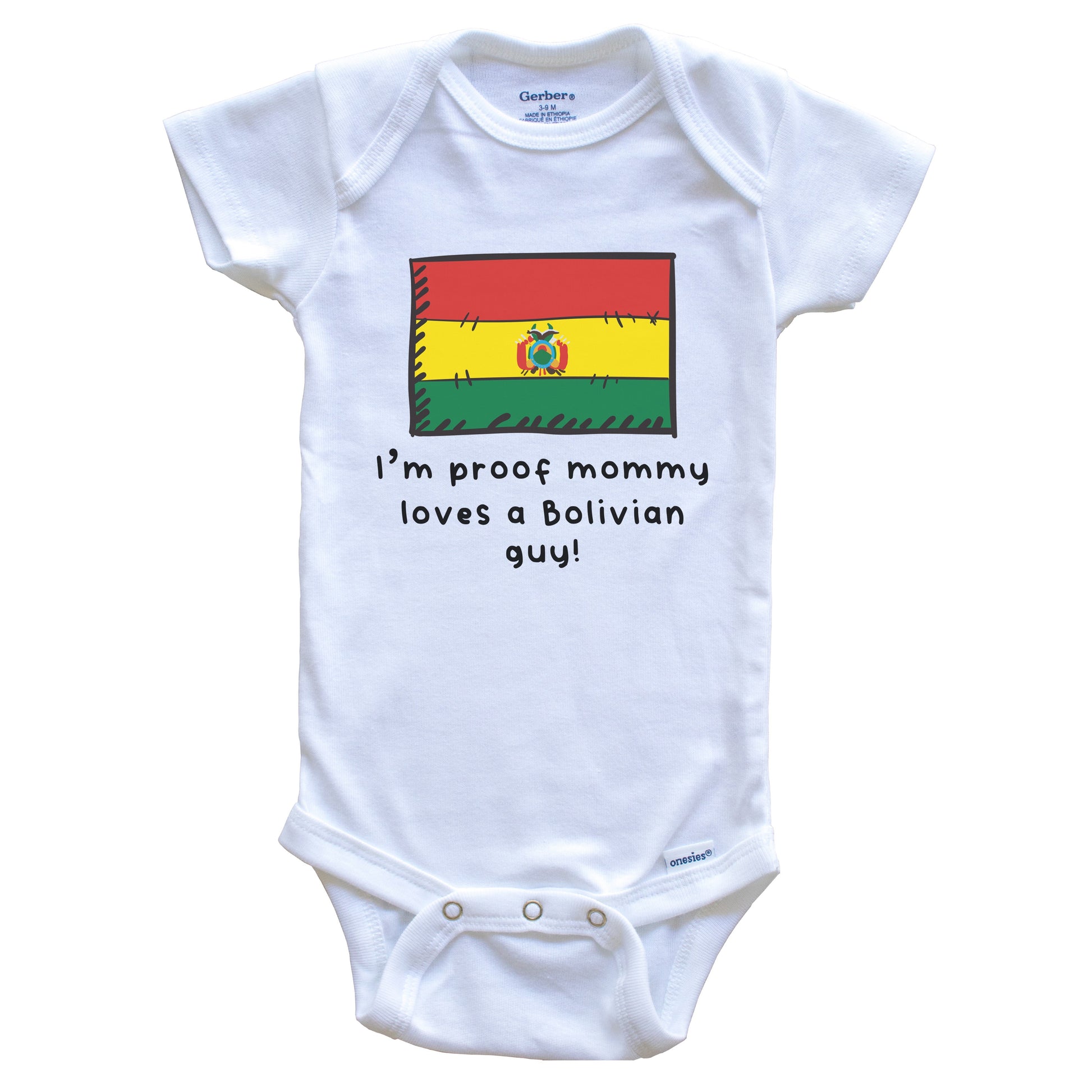 I'm Proof Mommy Loves A Bolivian Guy Bolivia Flag Baby Onesie