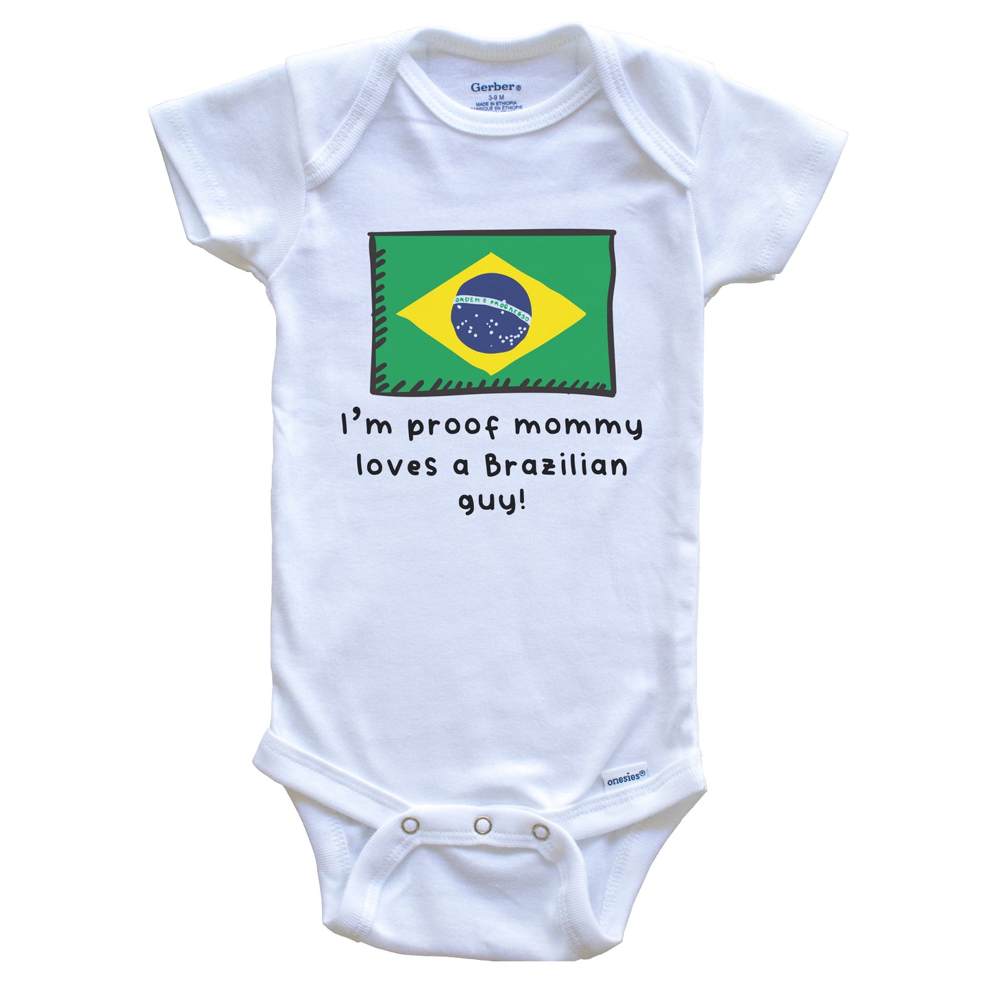 I'm Proof Mommy Loves A Brazilian Guy Brazil Flag Baby Onesie