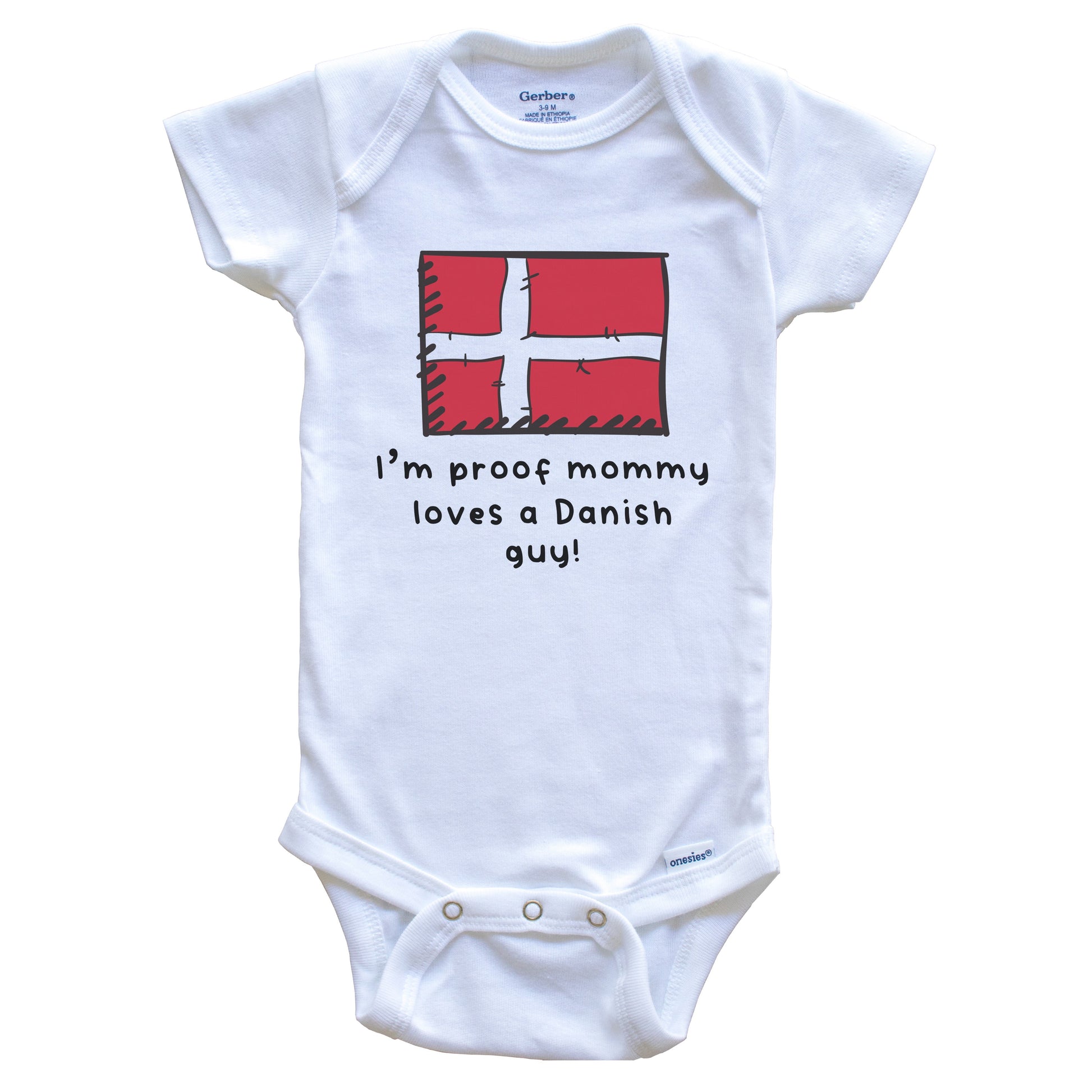 I'm Proof Mommy Loves A Danish Guy Denmark Flag Baby Onesie