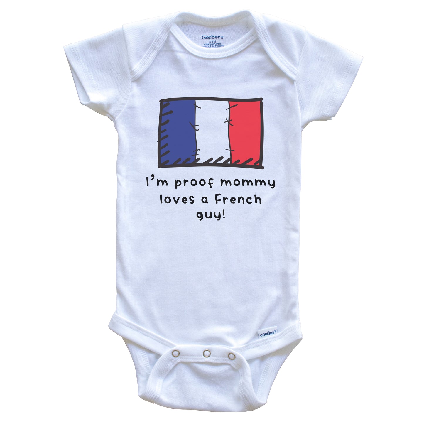 I'm Proof Mommy Loves A French Guy France Flag Baby Onesie