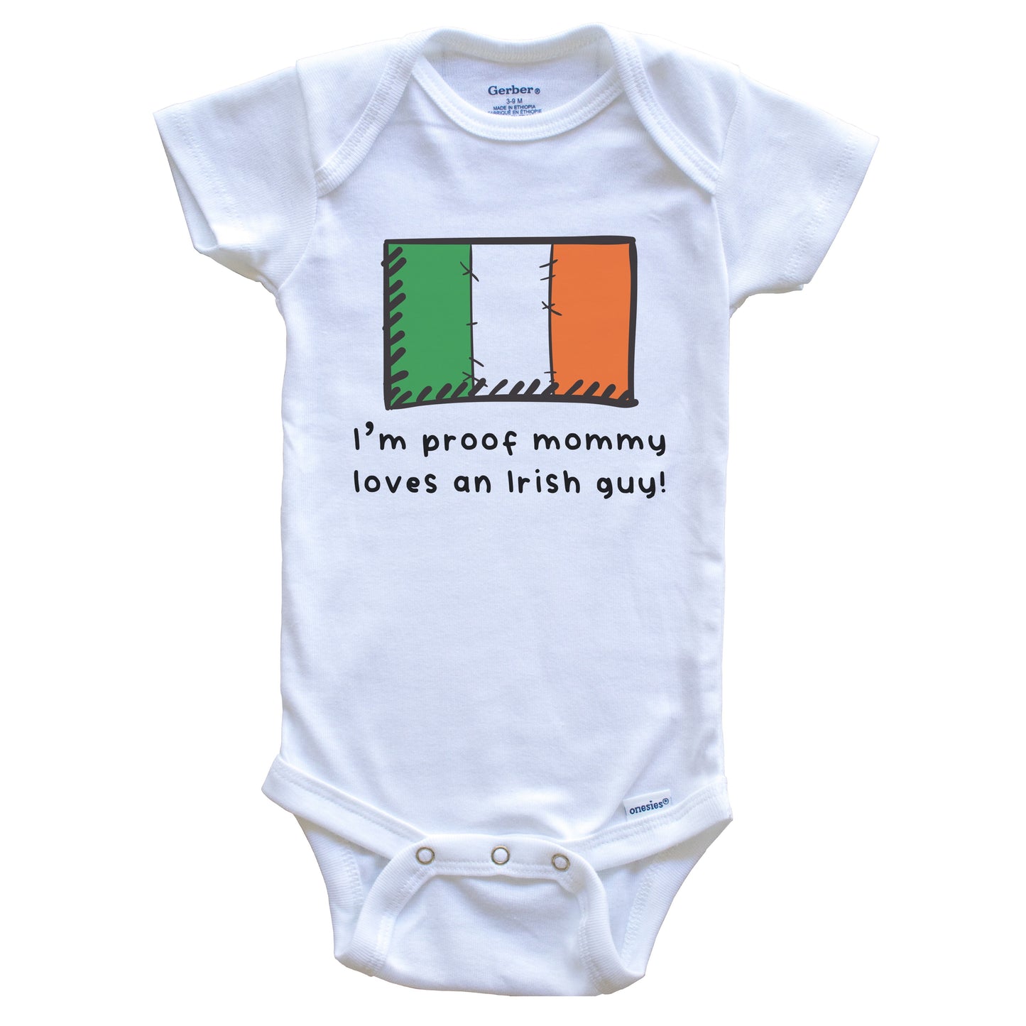 I'm Proof Mommy Loves An Irish Guy Ireland Flag Baby Onesie