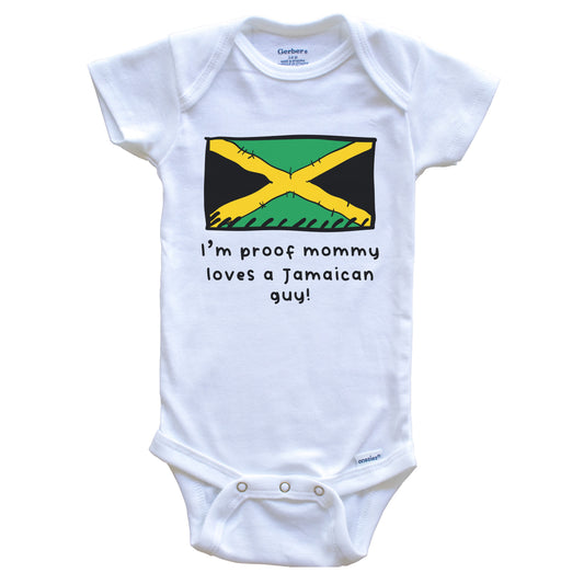 I'm Proof Mommy Loves A Jamaican Guy Jamaica Flag Baby Onesie