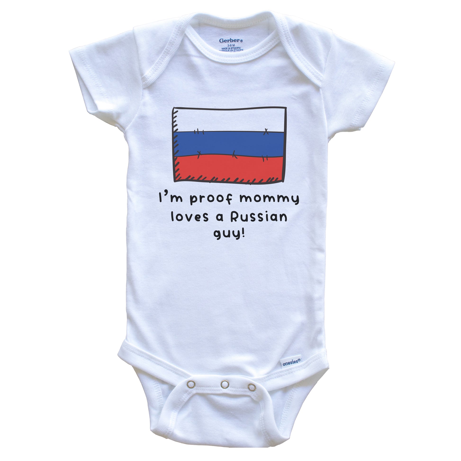 I'm Proof Mommy Loves A Russian Guy Russia Flag Baby Onesie
