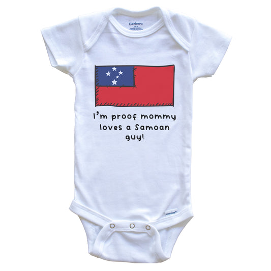 I'm Proof Mommy Loves A Samoan Guy Samoa Flag Baby Onesie