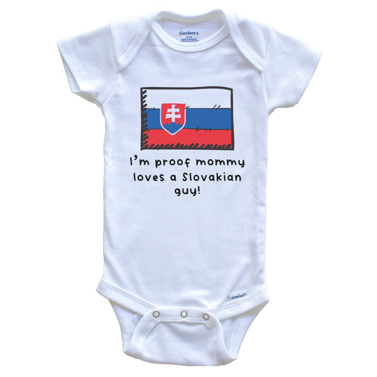 I'm Proof Mommy Loves A Slovakian Guy Slovakia Flag Baby Onesie