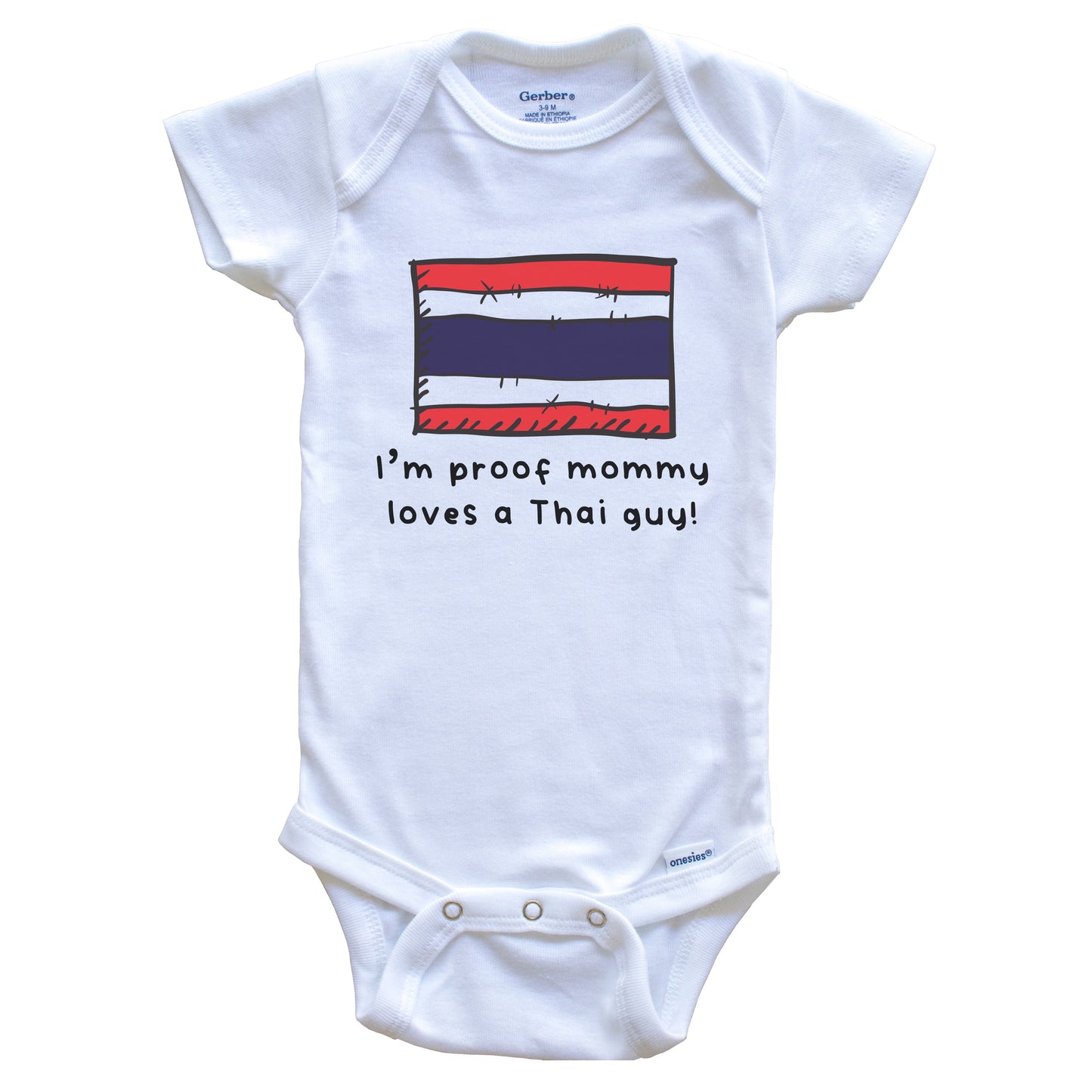 I'm Proof Mommy Loves A Thai Guy Thailand Flag Baby Onesie