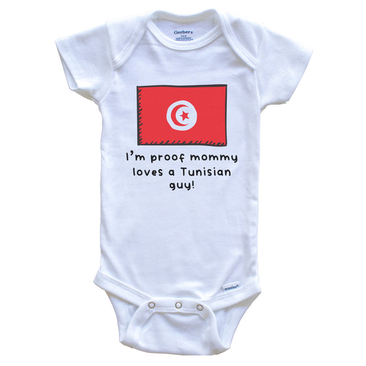 I'm Proof Mommy Loves A Tunisian Guy Tunisia Flag Baby Onesie