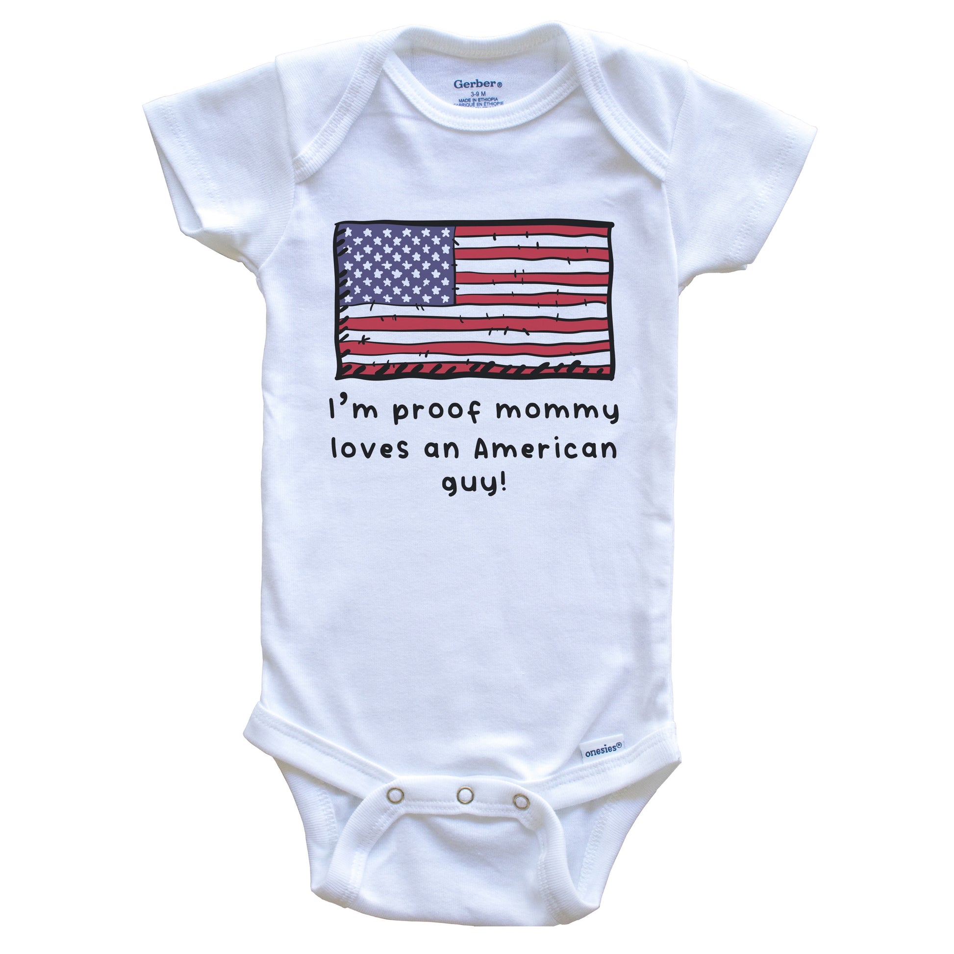 I'm Proof Mommy Loves An American Guy United States Flag Baby Onesie