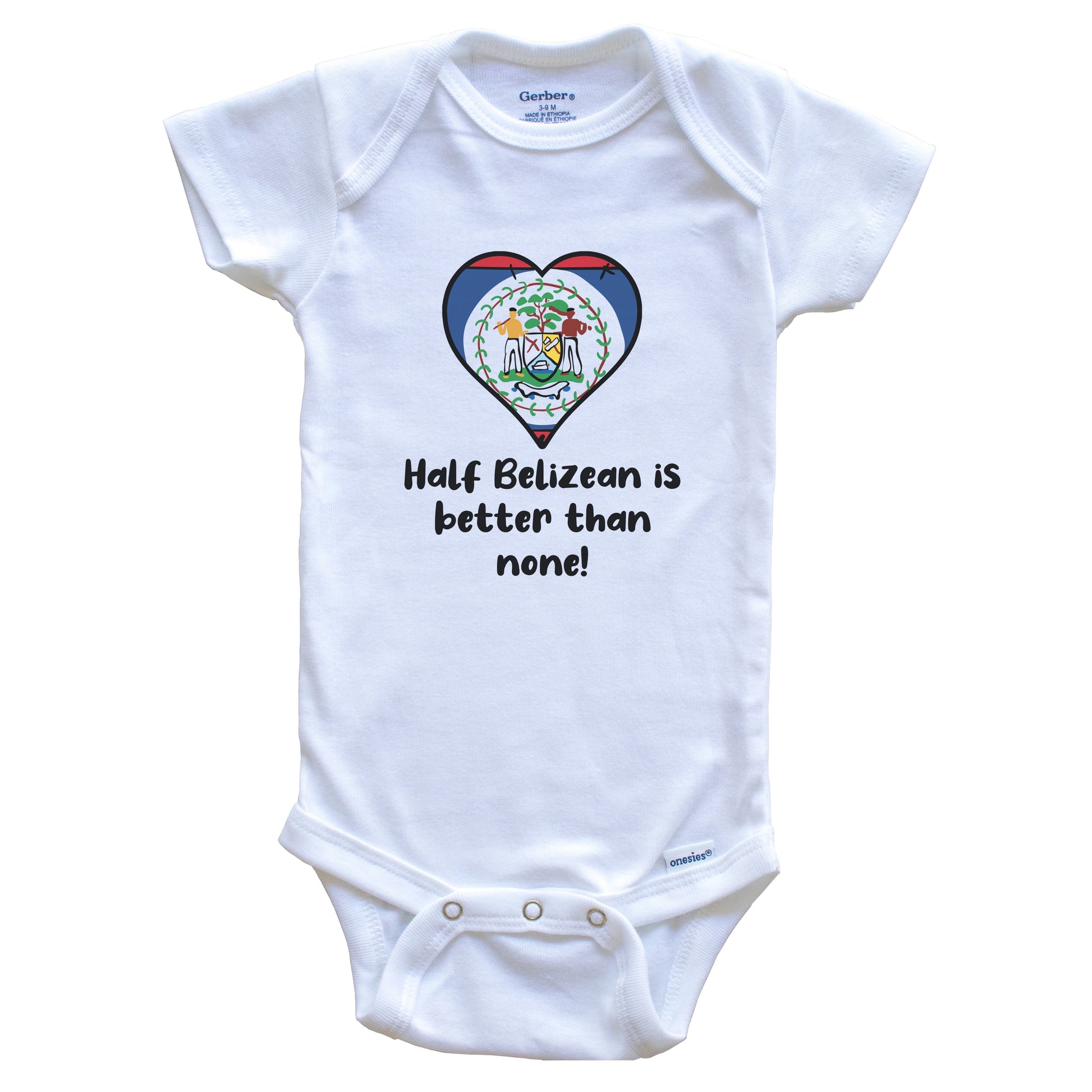 Half Belizean Is Better Than None Belize Flag Heart Baby Onesie