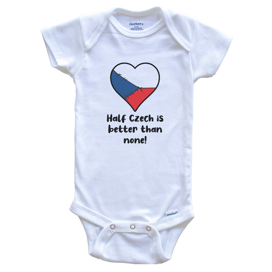 Half Czech Is Better Than None Czech Republic Flag Heart Baby Onesie