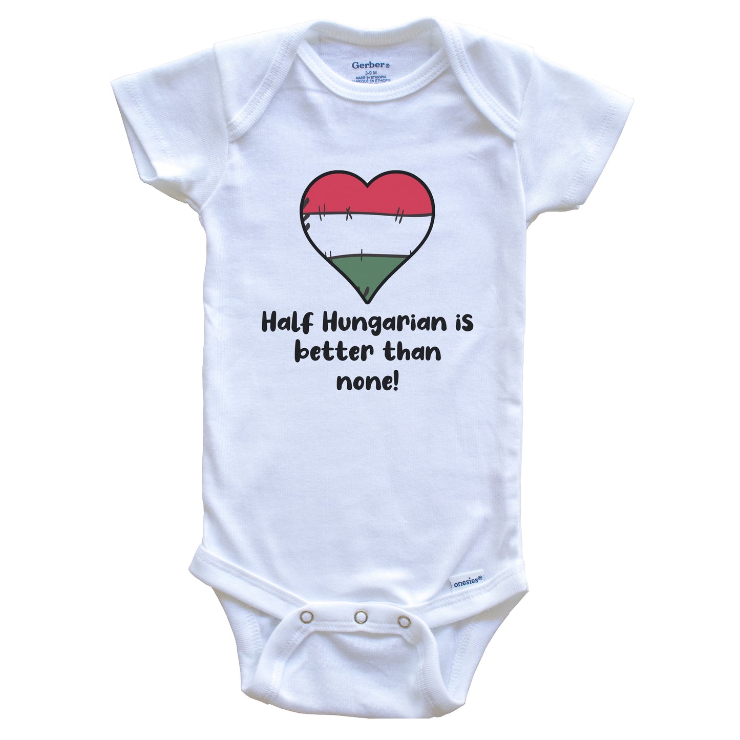 Half Hungarian Is Better Than None Hungary Flag Heart Baby Onesie