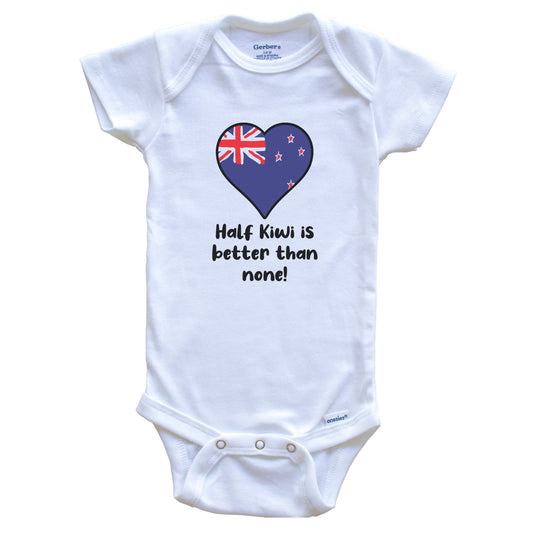 Half Kiwi Is Better Than None New Zealand Flag Heart Baby Onesie
