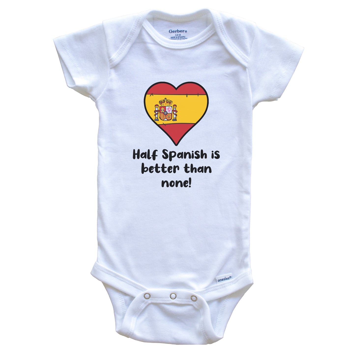 Half Spanish Is Better Than None Spain Flag Heart Baby Onesie