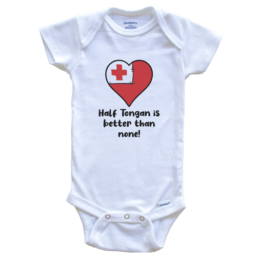 Half Tongan Is Better Than None Tonga Flag Heart Baby Onesie