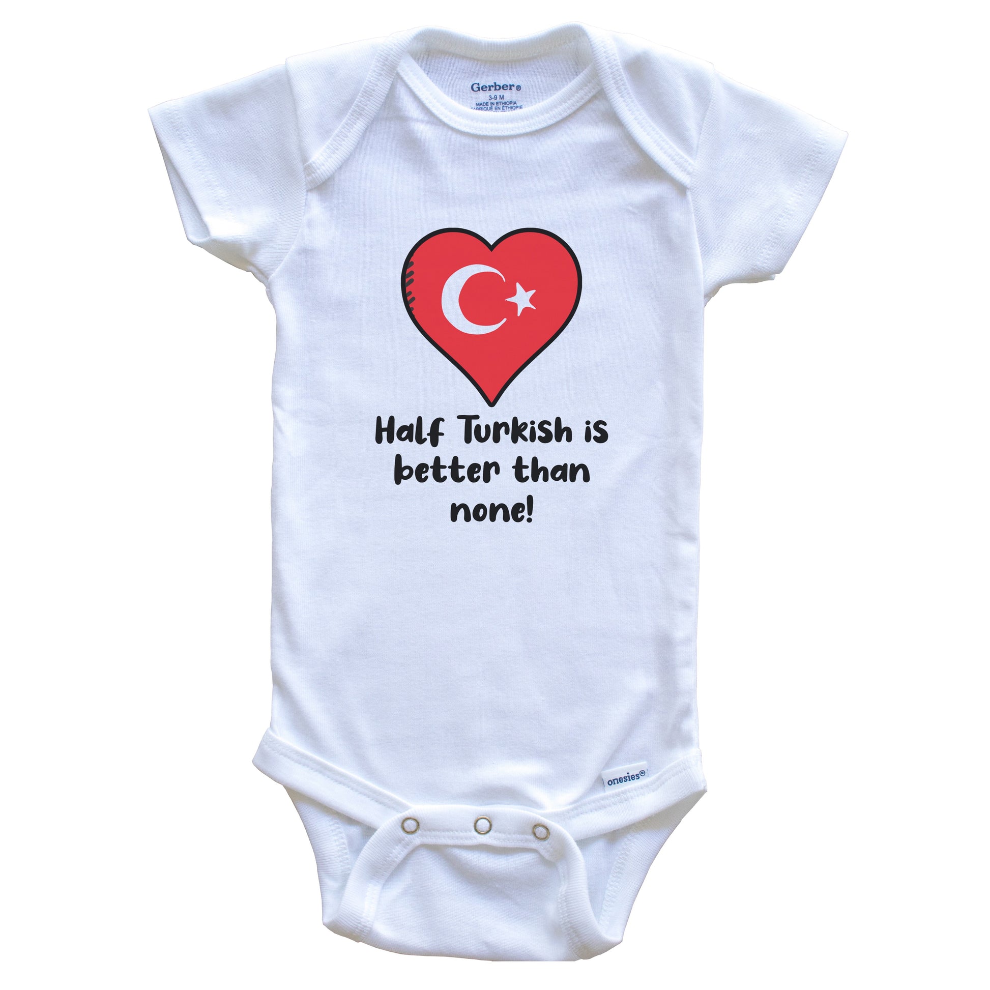 Half Turkish Is Better Than None Turkey Flag Heart Baby Onesie