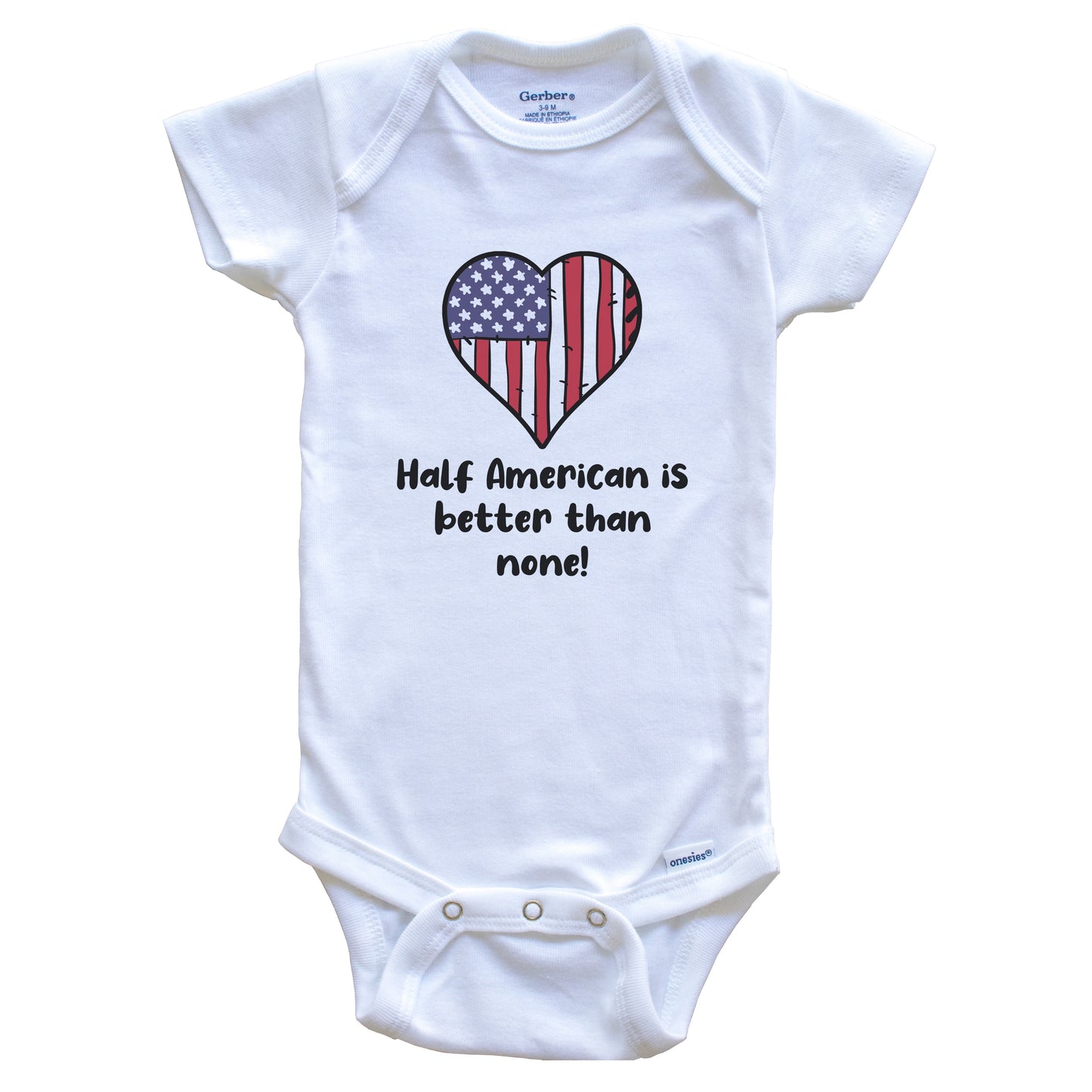 Half American Is Better Than None United States Flag Heart Baby Onesie