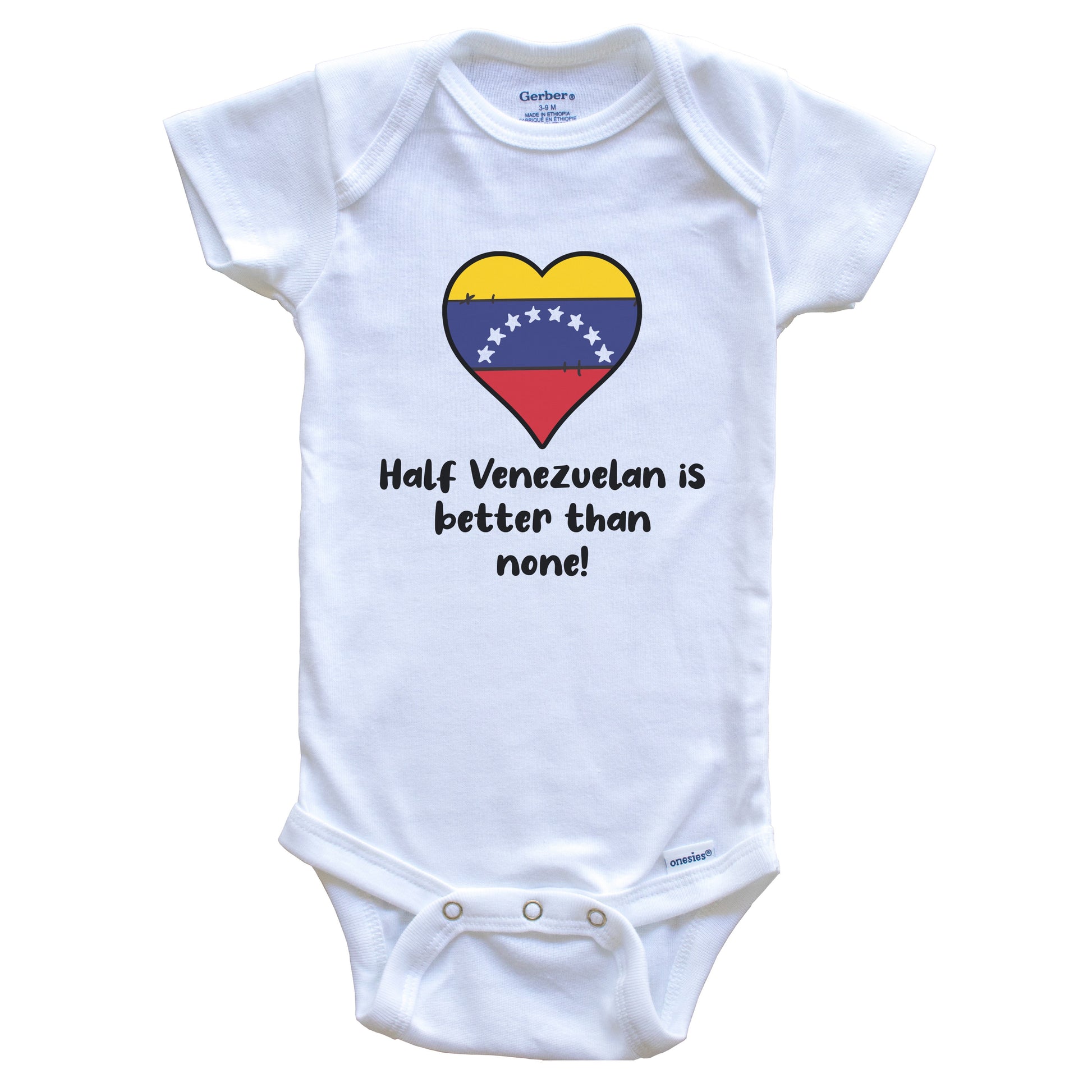 Half Venezuelan Is Better Than None Venezuela Flag Heart Baby Onesie