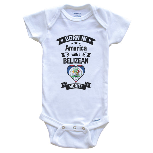 Born In America With A Belizean Heart Baby Onesie