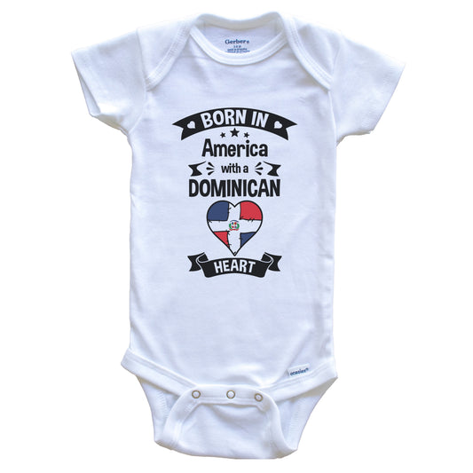 Born In America With A Dominican Heart Baby Onesie