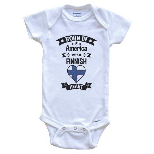 Born In America With A Finnish Heart Baby Onesie